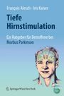 François Alesch: Tiefe Hirnstimulation: Ein Ratgeber für Betroffene bei Morbus Parkinson, Buch
