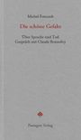 Titel: "Die schöne Gefahr" von Michel Foucault. Thema: Sprache und Tod. Gespräch mit Claude Bonnefoy. Passagen Verlag.