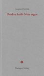 Jacques Derrida: Denken heißt Nein sagen, Buch