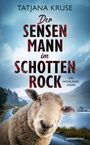 Text: "Tatjana Kruse. Der Sensenmann im Schottenrock. Ein Highland-Krimi." Ein Schaf vor einer schottischen Landschaft.