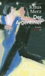Klaus Merz: Der Argentinier, Buch