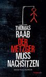 Thomas Raab: Der Metzger muss nachsitzen, Buch