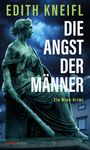 Edith Kneifl: Die Angst der Männer, Buch