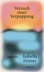 Isabella Feimer: Versuch einer Verpuppung, Buch