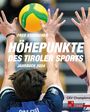 : Höhepunkte des Tiroler Sports - Jahrbuch 2024, Buch