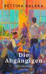 Bettina Balàka: Die Abgängigen, Buch