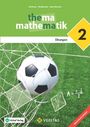 : Thema Mathematik - Unterstufe - Übungen - 6 - Übungsaufgaben - Lehrplan 2023, Buch