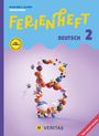 Catherine Salomon: Deutsch Ferienhefte - Ferienheft Deutsch 2. Klasse Volksschule - Lehrplan 2023 - Mitt eingelegten Lösungen, Buch