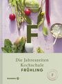Richard Rauch: Die Jahreszeiten Kochschule Frühling, Buch