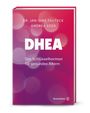 Buchtitel: "DHEA: Das Schlüsselhormon für gesundes Altern" von Dr. Jan-Dirk Fauteck und Andrea Eder. Lila Hintergrund.