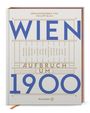 „WIEN AUFBRUCH UM 1900“ in blauer Schrift auf einem Buchumschlag. Herausgegeben von Philipp Blom.