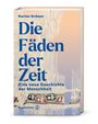 Text: "Karina Grömer. Die Fäden der Zeit. Eine neue Geschichte der Menschheit. Brandstätter." Buchcover mit gewebtem Stoff.