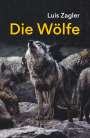 Luis Zagler: Die Wölfe, Buch
