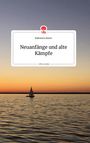 Katharina Ahlers: Neuanfänge und alte Kämpfe. Life is a Story - story.one, Buch