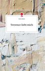 Dean Adams: Terrence liebt mich. Life is a Story - story.one, Buch