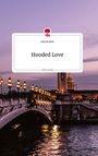 Julia Kramer: Hooded Love. Life is a Story - story.one, Buch