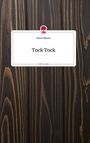 Sylvia Wilkens: Tock Tock. Life is a Story - story.one, Buch