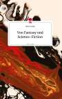 Hanna Lampe: Von Fantasy und Science-Fiction. Life is a Story - story.one, Buch