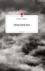 Natascha C. Wiegand: Deep Dark Sea. Life is a Story - story.one, Buch
