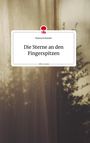 Emma Schweier: Die Sterne an den Fingerspitzen. Life is a Story - story.one, Buch