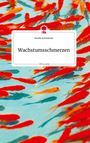 Amelie Schmücker: Wachstumsschmerzen. Life is a Story - story.one, Buch