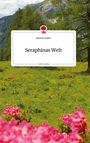 Martina Huber: Seraphinas Welt. Life is a Story - story.one, Buch