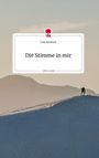 Leah Kerzbeck: Die Stimme in mir. Life is a Story - story.one, Buch