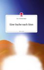 Ann-Christin Bayer: Eine Suche nach Sinn. Life is a Story - story.one, Buch