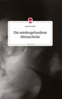 Hendrik Janßen: Die wiedergefundene Melancholie. Life is a Story - story.one, Buch