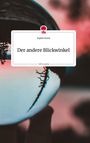 Sophie Hood: Der andere Blickwinkel . Life is a Story - story.one, Buch