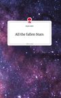 Skyler Kühl: All the fallen Stars. Life is a Story - story.one, Buch