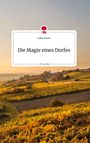 Celine Fuchs: Die Magie eines Dorfes. Life is a Story - story.one, Buch