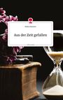 Melina Klement: Aus der Zeit gefallen. Life is a Story - story.one, Buch