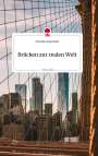 Christian Mayerhofer: Brücken zur realen Welt. Life is a Story - story.one, Buch