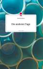 Gertrud Scherz: Die anderen Tage. Life is a Story - story.one, Buch