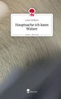 Luise Hellbach: Hauptsache ich kann Walzer. Life is a Story - story.one, Buch