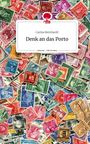 Carina Bernhardt: Denk an das Porto. Life is a Story - story.one, Buch