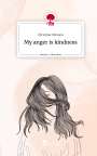Christina Obmann: My anger is kindness. Life is a Story - story.one, Buch