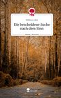 Zülfesen Aksi: Die bescheidene Suche nach dem Sinn. Life is a Story - story.one, Buch