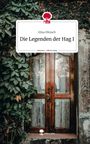 Elisa Pötzsch: Die Legenden der Hag I. Life is a Story - story.one, Buch
