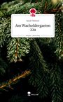 Sarah Willmer: Am Wacholdergarten 22a. Life is a Story - story.one, Buch