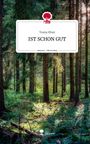Toana Khan: IST SCHON GUT. Life is a Story - story.one, Buch