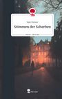 Kate Donner: Stimmen der Scherben. Life is a Story - story.one, Buch