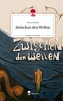 Patrick Seidl: Zwischen den Wellen. Life is a Story - story.one, Buch