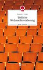 Frederic J. Fittler: Tödliche Weihnachtsvorlesung. Life is a Story - story.one, Buch