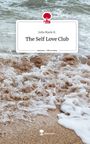Julia Marie K.: The Self Love Club. Life is a Story - story.one, Buch