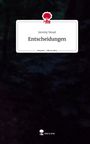Jeremy Nosal: Entscheidungen. Life is a Story - story.one, Buch