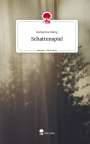 Katharina König: Schattenspiel. Life is a Story - story.one, Buch