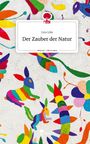 Liza Liko: Der Zauber der Natur. Life is a Story - story.one, Buch