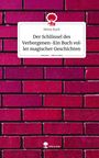 Heinz Koch: Der Schlüssel des Verborgenen-Ein Buch voller magischer Geschichten. Life is a Story - story.one, Buch